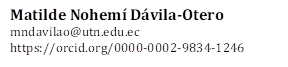Matilde Nohemí Dávila-Otero
mndavilao@utn.edu.ec
https://orcid.org/0000-0002-9834-1246

