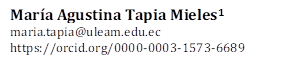 María Agustina Tapia Mieles1
maria.tapia@uleam.edu.ec
https://orcid.org/0000-0003-1573-6689
